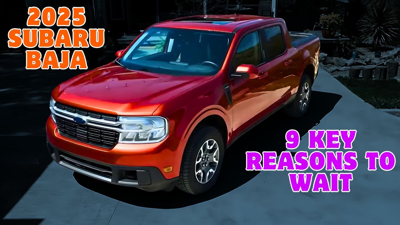 9 Reasons the 2025 Subaru Baja is Worth the Wait 9 Reasons the 2025 Subaru Baja is Worth the Wait
