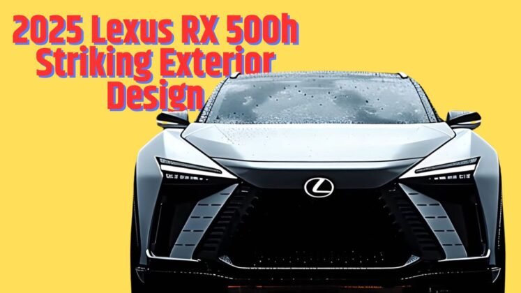 Detailed Guide to the 2025 Lexus RX 600h F Sport: Specs, Design, and ...