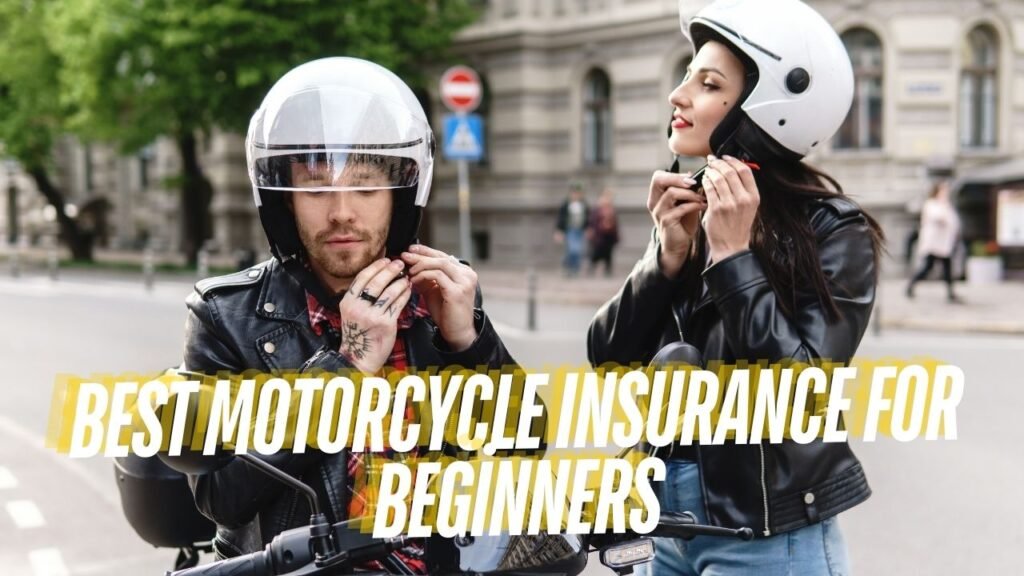 Best Motorcycle Insurance for Beginners